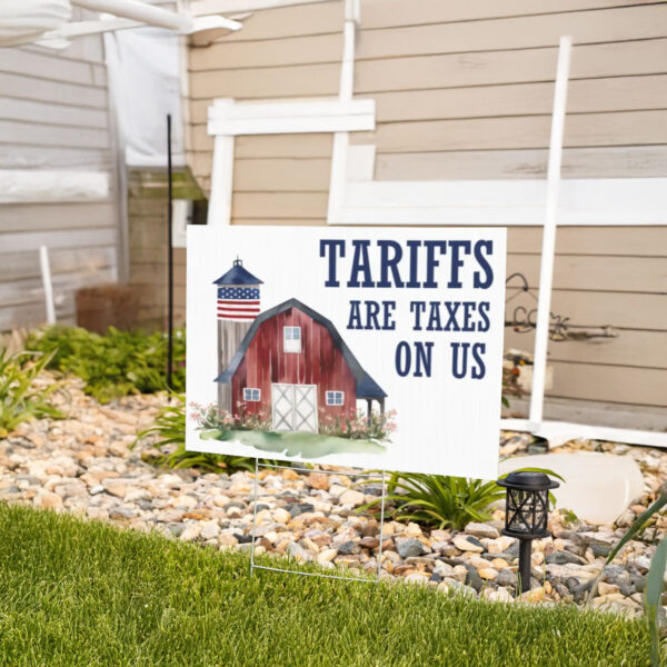 Anti Trump, Anti Tariff Yard Sign