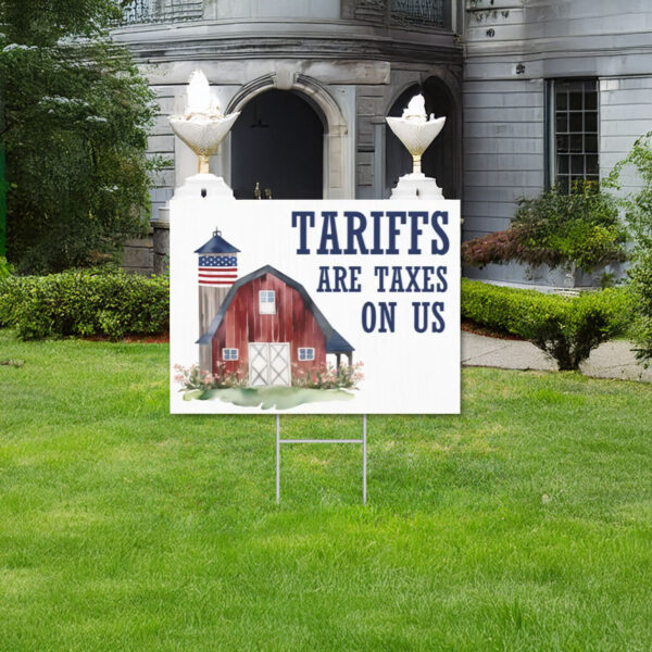 Anti Trump, Anti Tariff Yard Sign