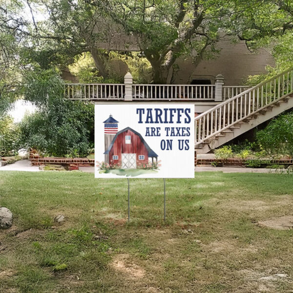 Anti Trump, Anti Tariff Yard Sign