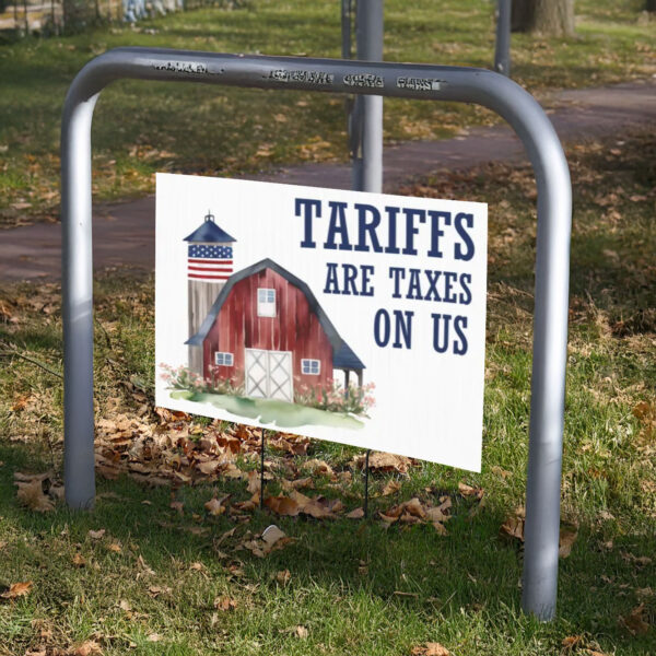 Anti Trump, Anti Tariff Yard Sign