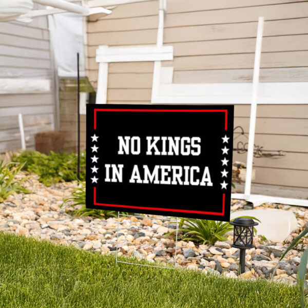 Anti-Trump, No Kings in America Yard Sign