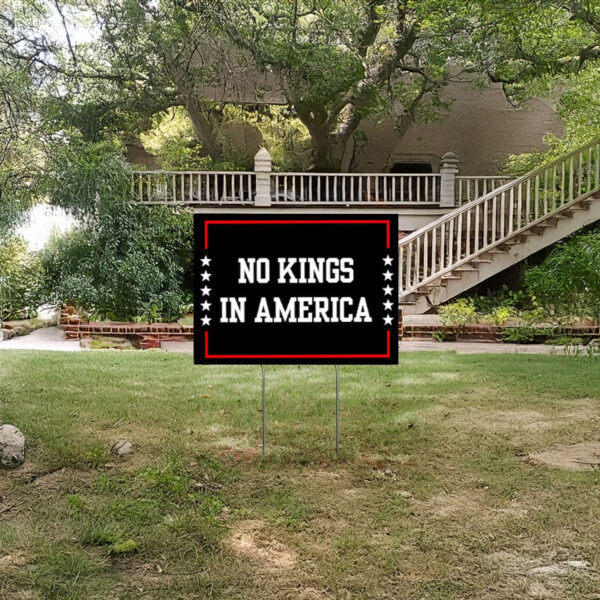 Anti-Trump, No Kings in America Yard Sign