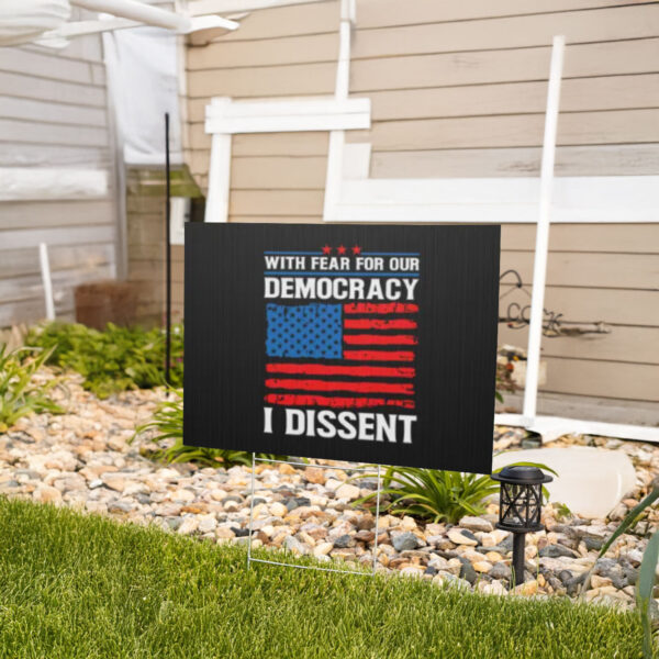 Anti Trump Yard sign, I dissent Yard sign