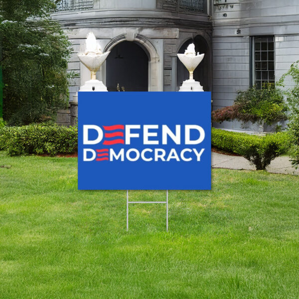 DEFEND DEMOCRACY Anti Trump Sign for Anti MAGA Liberal Progressive Democrat Anti Conservative Political Yard Sign