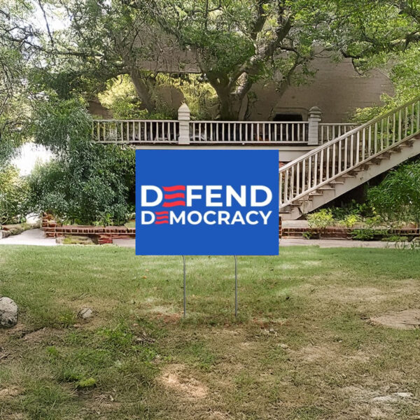 DEFEND DEMOCRACY Anti Trump Sign for Anti MAGA Liberal Progressive Democrat Anti Conservative Political Yard Sign