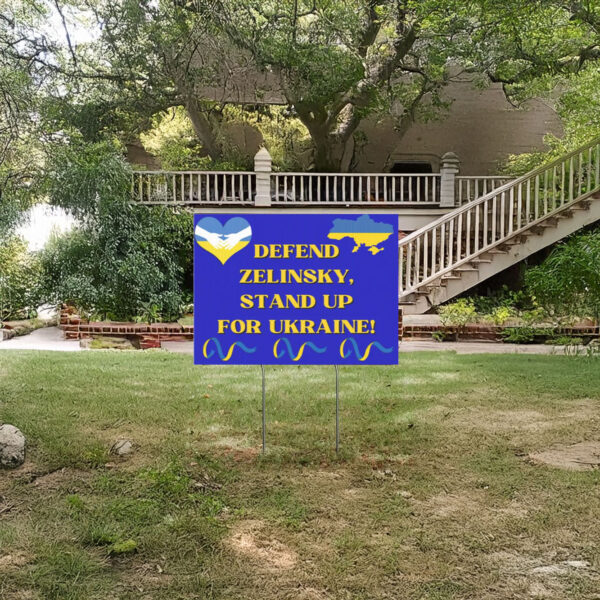 Defend Zelinsky, Stand With Ukraine, Anti Trump Yard Sign