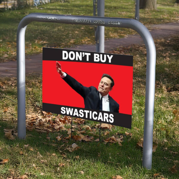 Don't Buy Swasticars, Anti-Trump Yard Sign