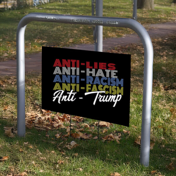 FDT Anti Maga, Anti Trump Yard Sign