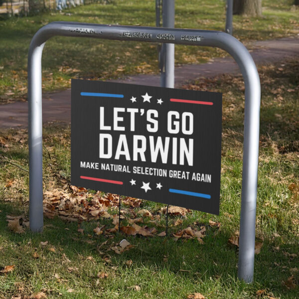 Let's Go Darwin Yard Sign