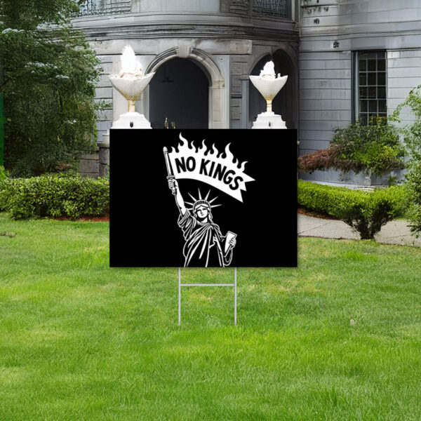 No Kings Activist Gift, Anti Trump Yard Sign