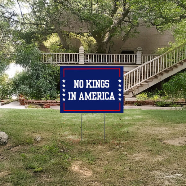 No Kings in America Yard Sign