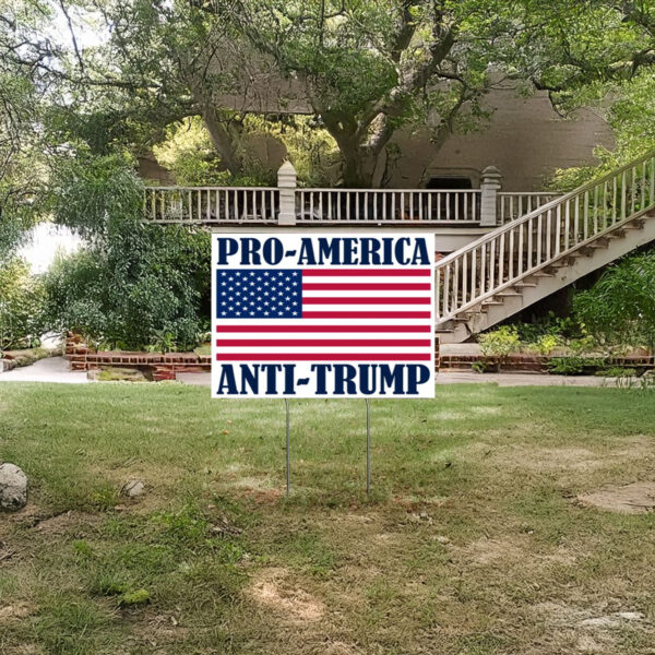 Pro-America Anti-Trump Yard Sign