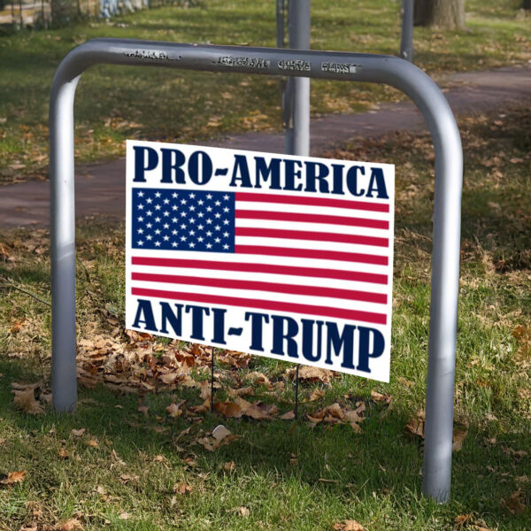 Pro-America Anti-Trump Yard Sign