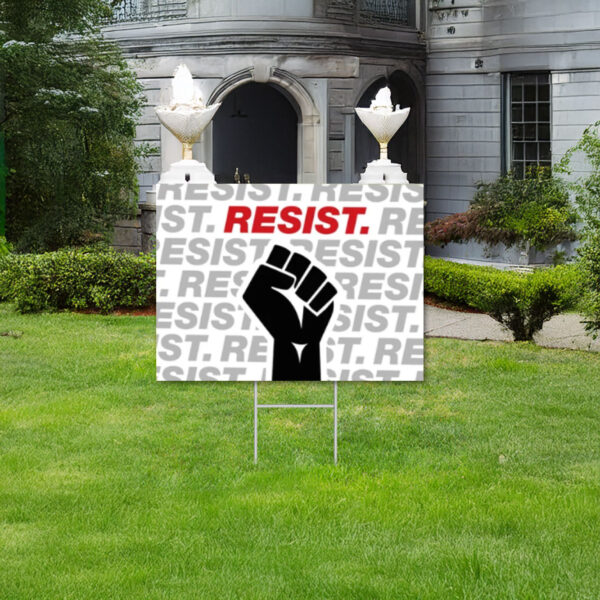 Resist Persist Repeat Yard Sign