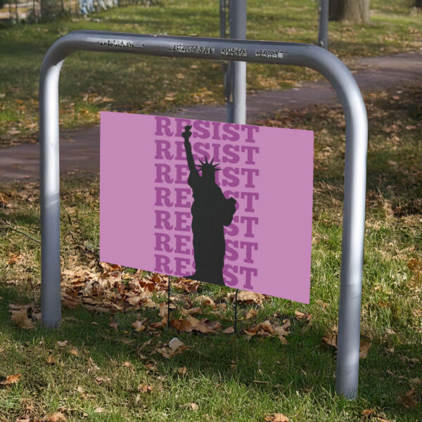 Resist Statue Of Liberty Yard Sign, Resistance Movement, Anti Trump Yard Sign