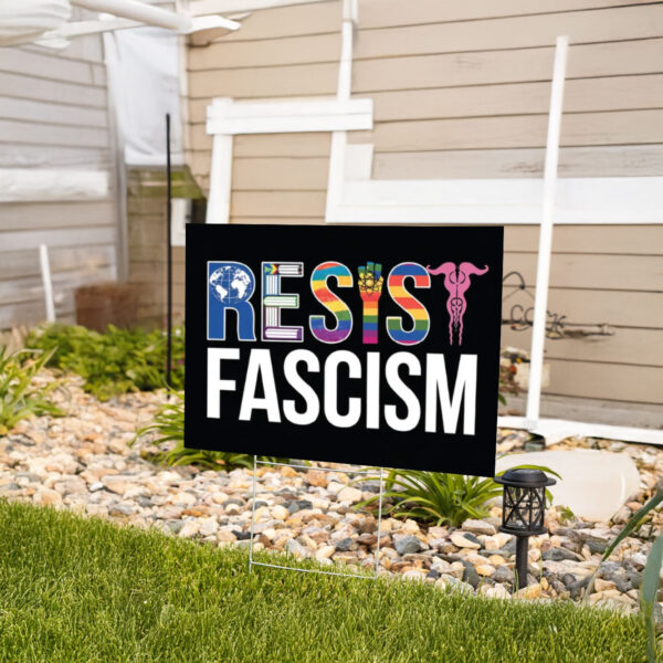 Resistance Yard Sign, Anti-Trump, Resist Fascism Yard Sign