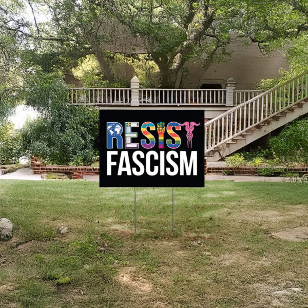 Resistance Yard Sign, Anti-Trump, Resist Fascism Yard Sign