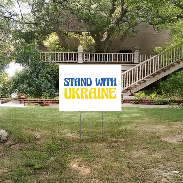 Stand with Ukraine Yard Sign, Support Ukraine Yard Sign