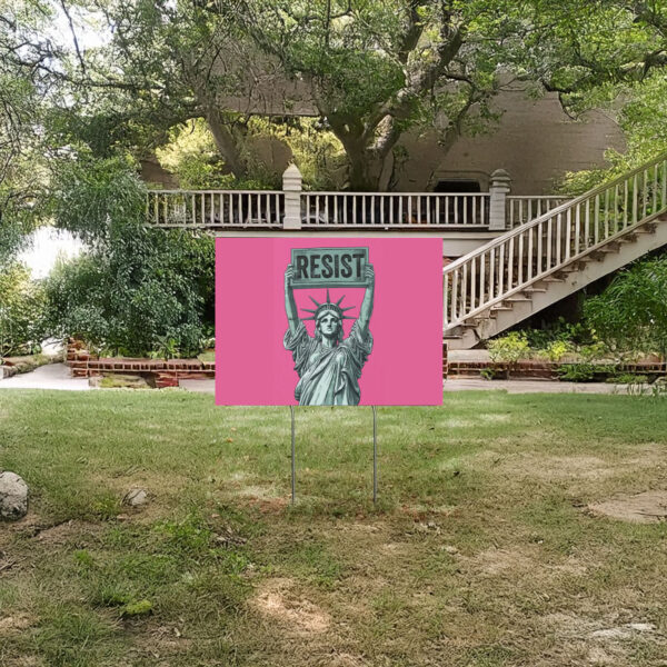 Statue of Liberty holding Resist Plastic Yard Sign - Anti-Trump yard sign