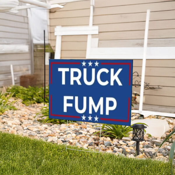 Truck Fump Yard Sign