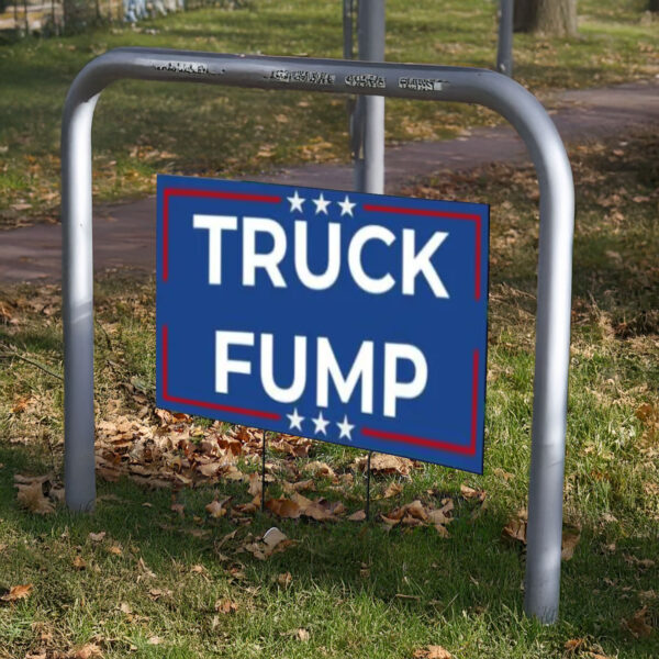 Truck Fump Yard Sign