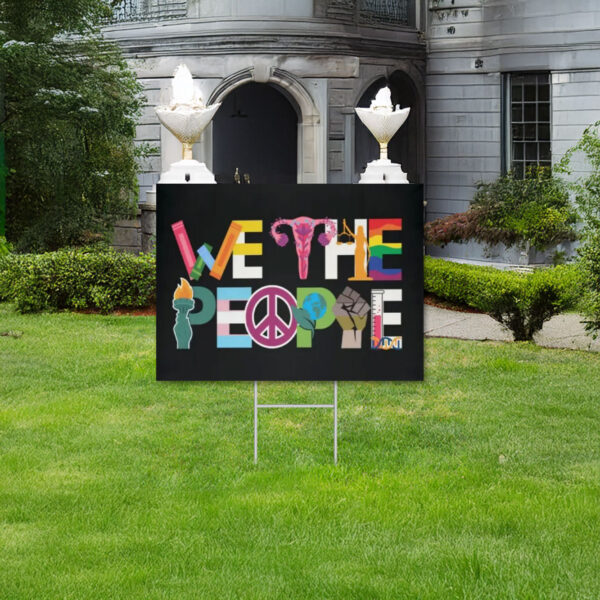 liberal we the people yard sign