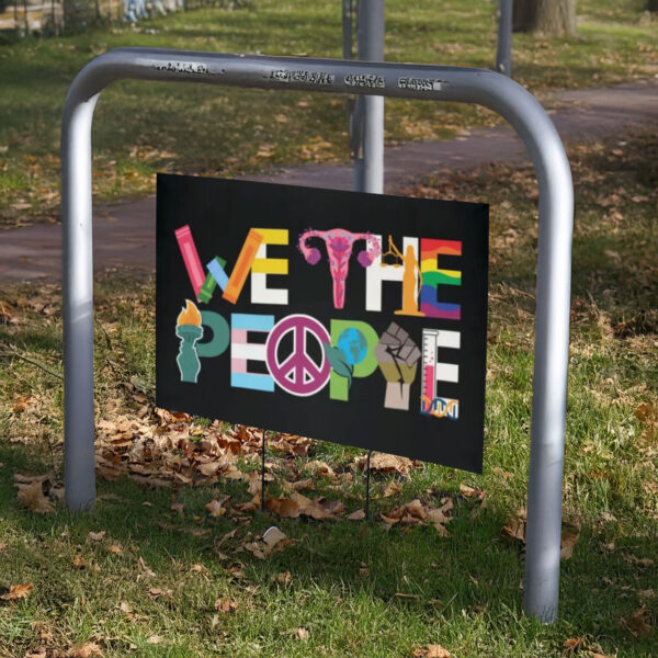 liberal we the people yard sign