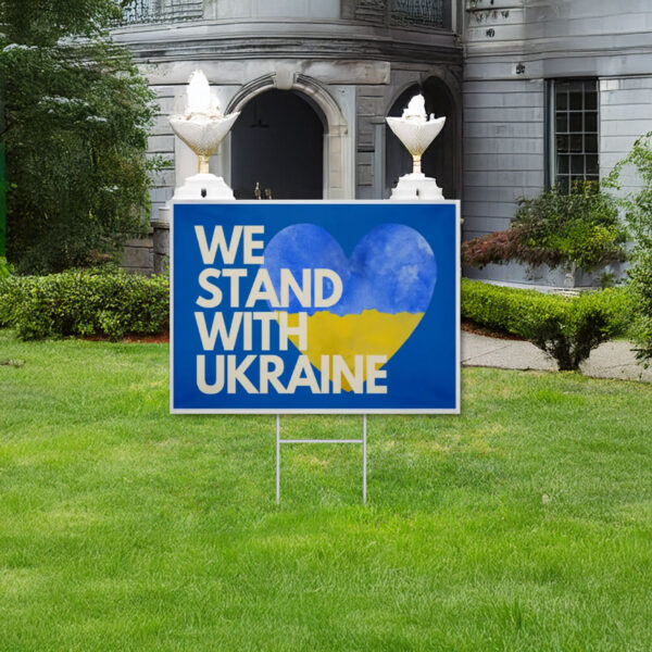 we stand with Ukraine yard sign, Zelensky is a hero, anti trump Yard Sign